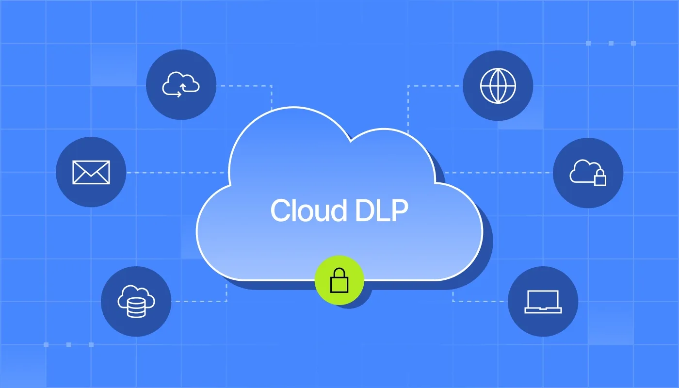 Investing in cloud DLP: A smart approach to Data Loss Prevention ...